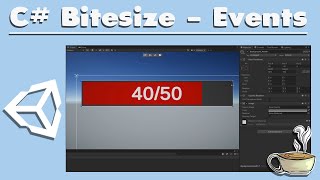 Unity C# Bitesize - Events - (Intermediate)