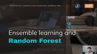 SUPERAI2-788 Ensemble Learning และ Random Forest คืออะไร?