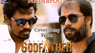 God Father | Najabhaja | Cover Song video | Megastar Chiranjeevi | Nayanthara | Trending God Father