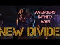 Avengers Infinity War Tribute (New Divide)