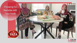 Ramadan Recipes and Grocery Shopping with Taza Food Products