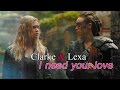 Clarke & Lexa - I need your love (Clexa)