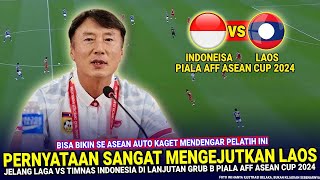 🔴 GEMPARKAN ASEAN CUP!! Tiba-tiba Pelatih Laos NGOMONG SANGAT BERANI Gini Jelang vs Timnas Indonesia