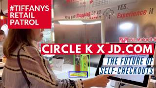 Store Tour: Circle K x JD.COM AI Self-checkout #TiffanysRetailPatrol