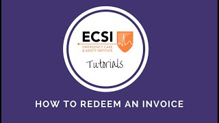 ECSI Tutorial: How to Redeem an Invoice