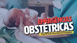 Live #144 - Emergências Obstétricas: O parto fora do ambiente hospitalar