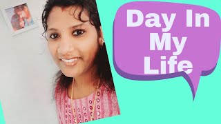 Day In My Life/എന്റെ ഒരു ദിവസം