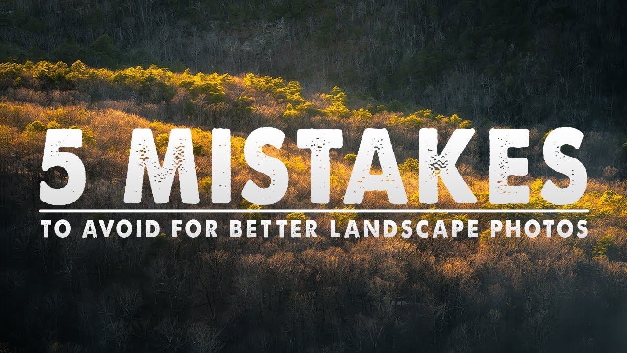 5 BEGINNER Landscape Photography MISTAKES To AVOID - YouTube