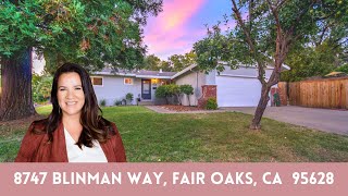 8747 Blinman Way, Fair Oaks, CA  95628