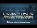 Bridging the Pacific: Toward Free Trade and Investment between China and the United States