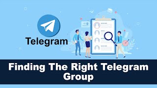 How To Find The Right Group To Target On Telegram- 5 Secret Ways