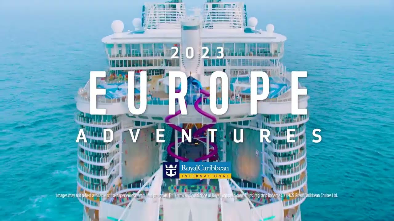 Royal Caribbean | Europe Adventures Summer 2023 - YouTube