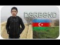 DƏRBƏND'Ə GETDİM! (Qədim Azərbaycan)🇦🇿