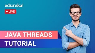Java Threads Tutorial For Beginners | Multithreading In Java | Edureka | Java Live - 1