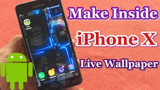 How to Make "Inside iPhone X" as live Wallpaper for Android