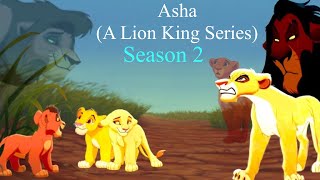 Asha (A Lion King Series) Season 2 - Part 2 A Lion's Tale