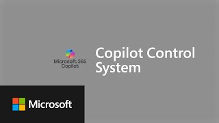 Discover how to secure, manage, and measure agent workstreams with Copilot Control System