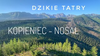 Dzikie Tatry: Cyrhla - Kopieniec - Dolina Olczyska - Nosal