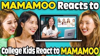 MAMAMOO Reacts To College Kids React To MAMAMOO (K-Pop)