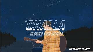 Challa - Slowed And Reverb| Jab Tak hai jaan | A.R.Rahman, Gulzar | Shah-Rukh Khan| 3AMnightmare