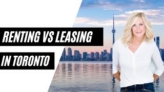 Renting vs leasing in Toronto | What is the difference? | Q+A #190