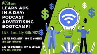 LEARN ADS IN A DAY: PODCAST ADS BOOTCAMP