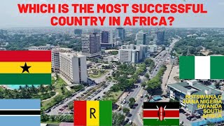 Which Is The Most Successful Country In Africa? Botswana, Ghana, Nigeria,  Rwanda, Or South Africa?