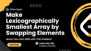 2948. Make Lexicographically Smallest Array by Swapping Elements | Leetcode Daily Challenge