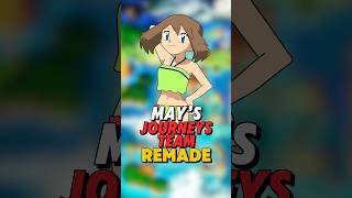 May’s Pokemon Journeys Team REMADE!