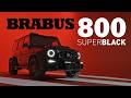 BRABUS 800 SUPERBLACK.THE ICON RETURNS.