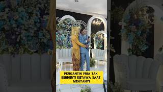 momen lucu ketika pengantin pria tidak berhenti ketawa ‼️ #ngakak #lucu #nikah #pengantinviral