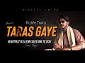 Taras Gaye - Official Video | Heartfelt Plea | Noman G & Shan Ali | Haseeb Hasan | Rizlife Twins