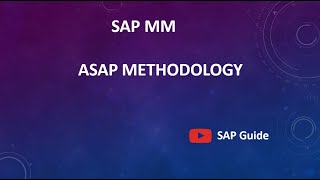 01. ASAP Methodology || SAP MM ECC || SAP Guide