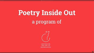 Poetry Inside Out: A Program of the Center for the Art of Translation