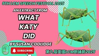 What Katy Did by Susan Coolidge I 9th LCM Speech Festival 2025 I Prose I Age 7-8