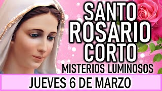 Santo Rosario Corto de hoy Jueves 6 de Marzo🌟Misterios Luminosos🌟Rosario a la Virgen María🌟