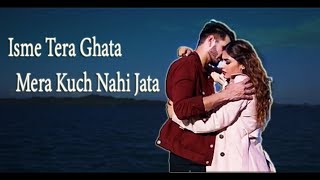 Isme Tera Ghata mera kuch nahi jata | whatsapp status video