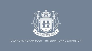 Hurlingham Polo | CEO Simon Hawkins | Absolutely International