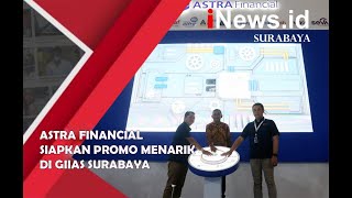 Astra Financial Siapkan Promo Menarik di GIIAS Surabaya