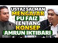 Ustaz Salman mengajar PU Faiz tentang konsep amrun iktibari