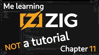 Learning Zig Live - Chapter 11
