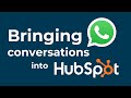 Bringing WhatsApp Conversations into HubSpot