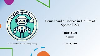 "Neural Audio Codecs in the Era of Speech LMs" by Haibin Wu - Haibin Wu