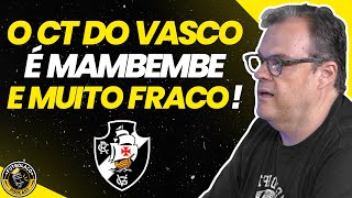 FLAVIO DIAS CRITICA O CT DO VASCO