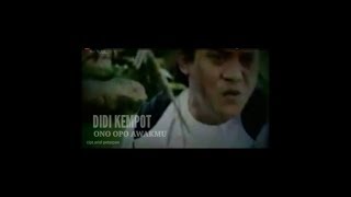 Ono Opo Awakmu (video clip) DIDI KEMPOT