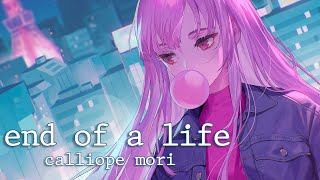 Mv End Of A Life - Calliope Mori Original Song