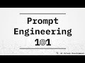 Prompt Engineering 101