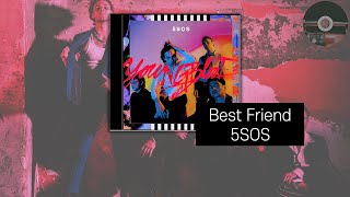 [이보다 더 완벽할 수 없는 오소스만 할 수 있는 애증의 브로맨스💞]5 Seconds of Summer - Best Friend [한글 가사/ 가사 해석]