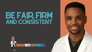 Be Fair, Firm, and Consistent I Clip from episode 68