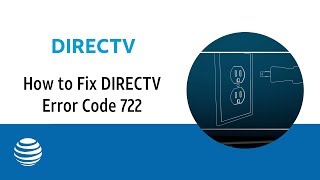 How to Fix DIRECTV Error Code 722 | AT&T DIRECTV